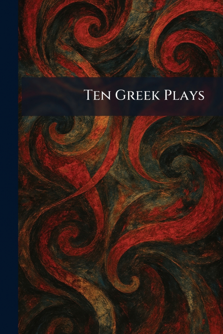 Ten Greek Plays