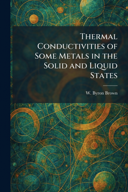 Thermal Conductivities of Some Metals in the Solid and Liquid States