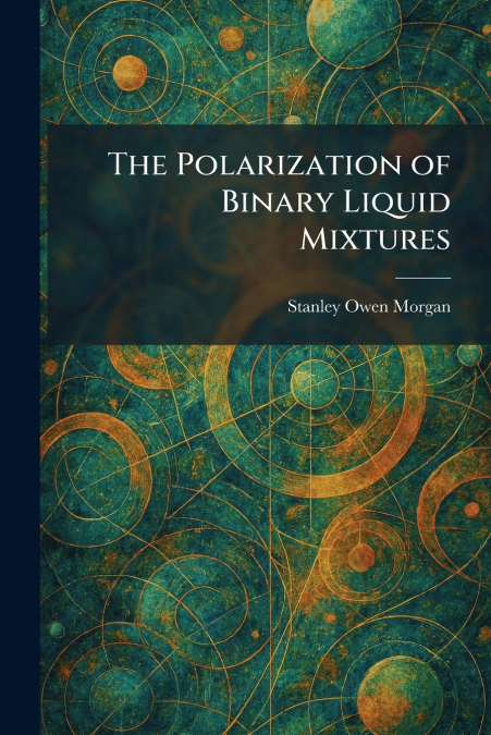 The Polarization of Binary Liquid Mixtures