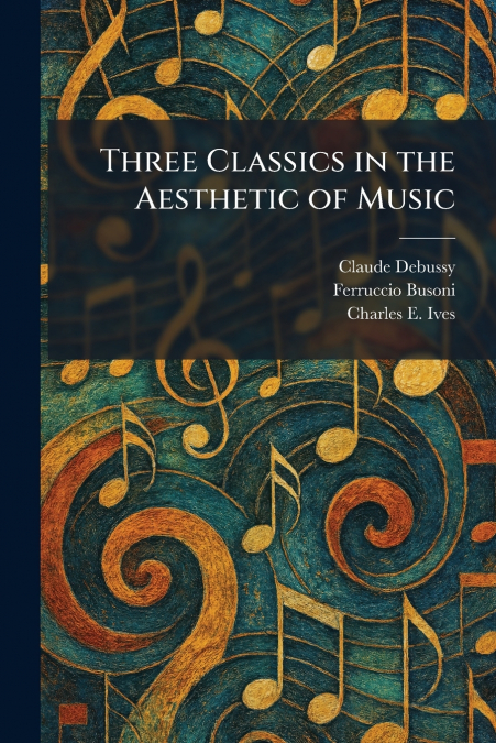 Three Classics in the Aesthetic of Music