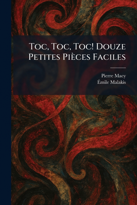 Toc, Toc, Toc! Douze Petites PiÃ¨ces Faciles