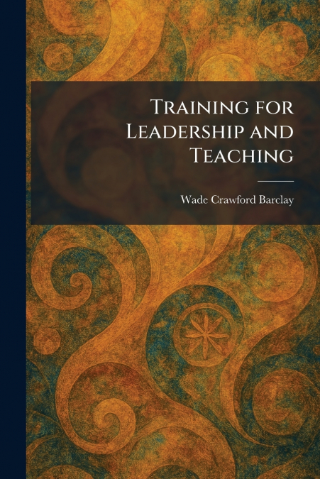 Training for Leadership and Teaching
