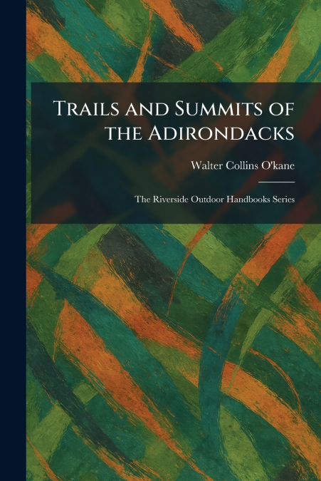 Trails and Summits of the Adirondacks