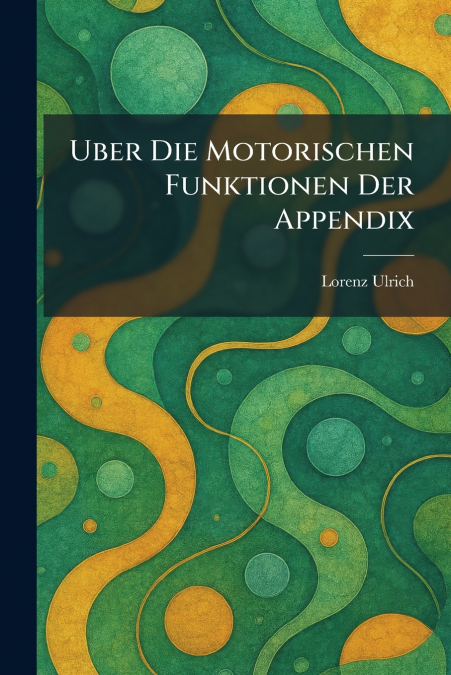 Uber Die Motorischen Funktionen Der Appendix