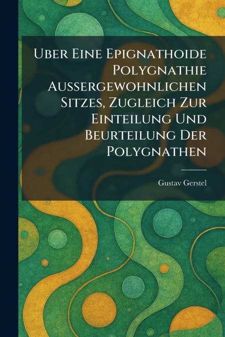 Uber Eine Epignathoide Polygnathie Aussergewohnlichen Sitzes, Zugleich Zur Einteilung Und Beurteilung Der Polygnathen