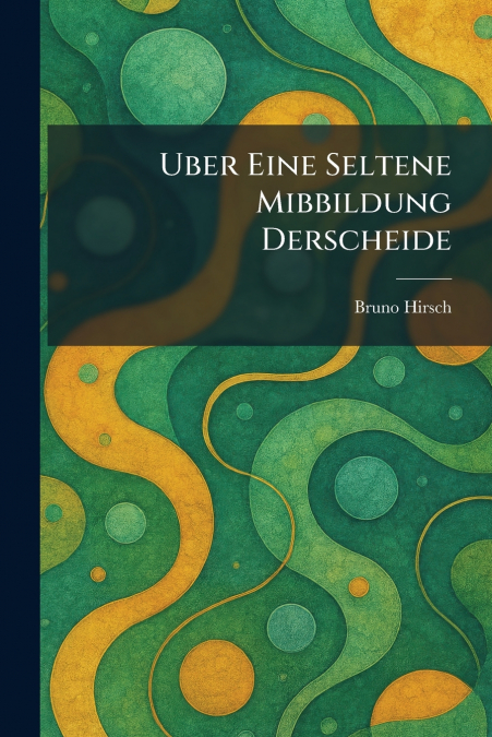 Uber eine seltene mibbildung derscheide