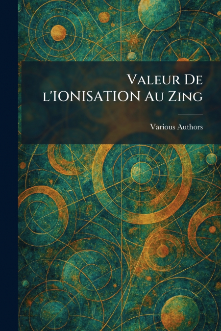 VALEUR DE L’IONISATION AU ZING
