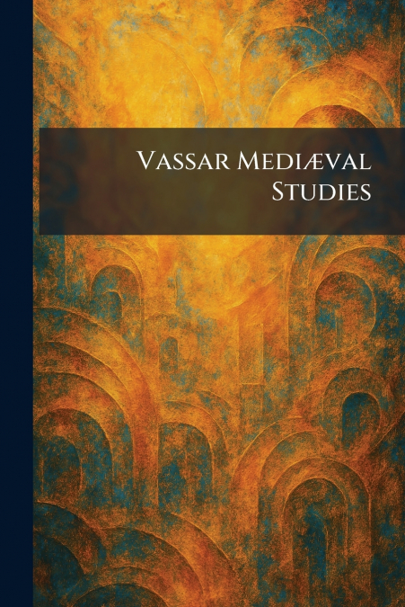 Vassar MediÃ¦val Studies