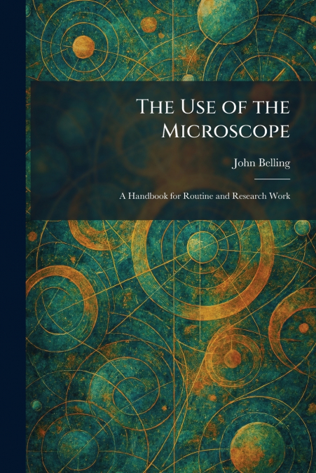 The Use of the Microscope