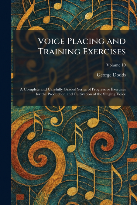 Voice Placing and Training Exercises