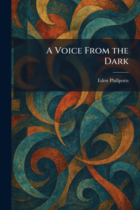 A Voice From the Dark
