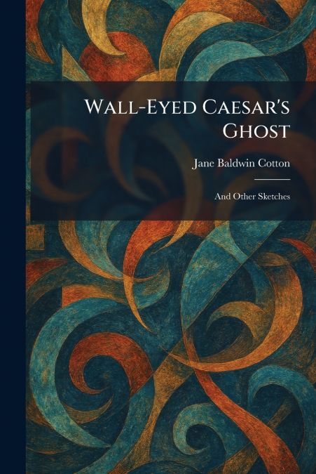 Wall-Eyed Caesar’s Ghost