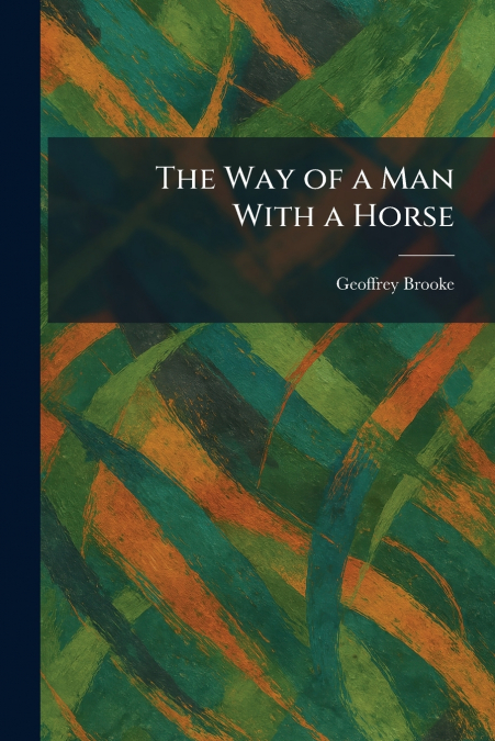 The Way of a Man With a Horse