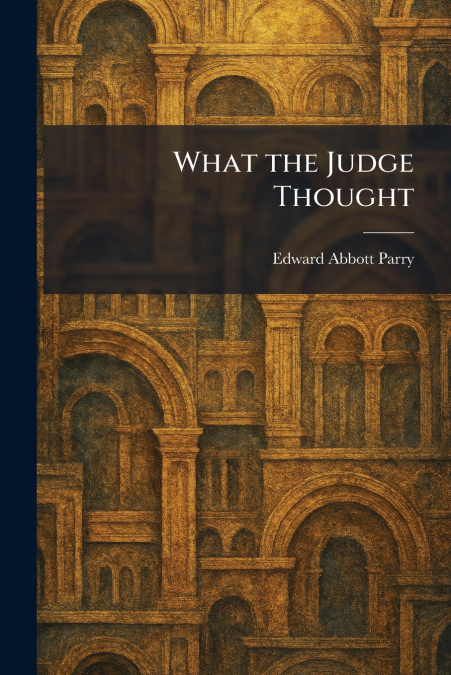 What the Judge Thought