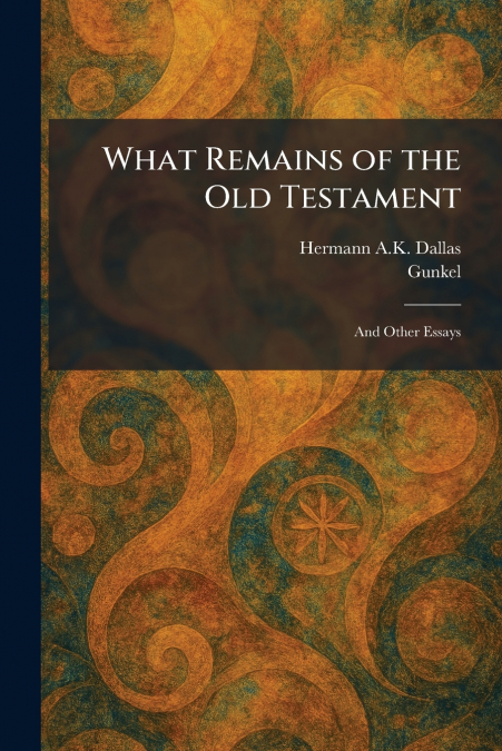 What Remains of the Old Testament