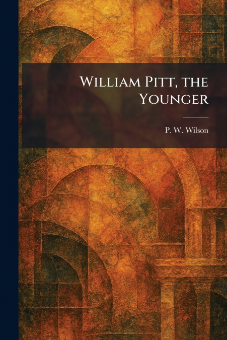 William Pitt, the Younger