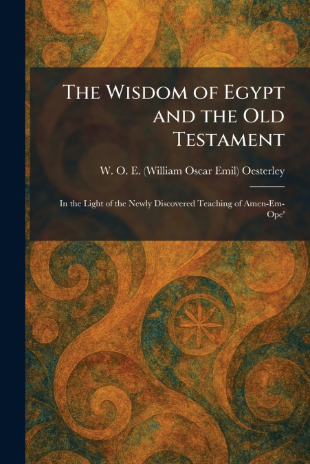 The Wisdom of Egypt and the Old Testament