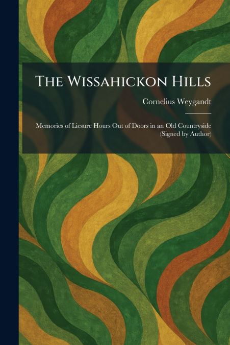 The Wissahickon Hills