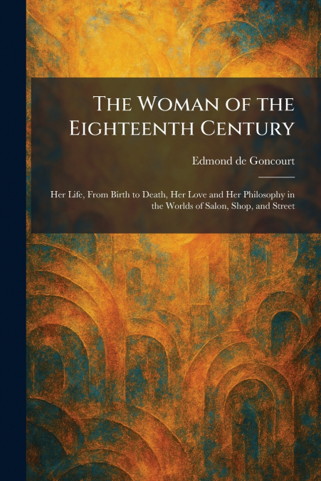 The Woman of the Eighteenth Century