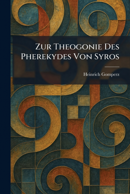 Zur Theogonie Des Pherekydes Von Syros