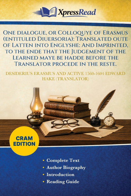 One Dialogue, or Colloquye of Erasmus (entituled Diuersoria)