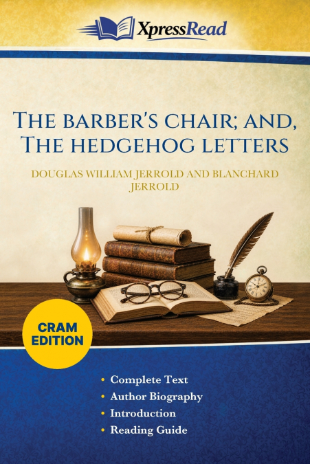 The Barber’s Chair; and, The Hedgehog Letters (Cram Edition)