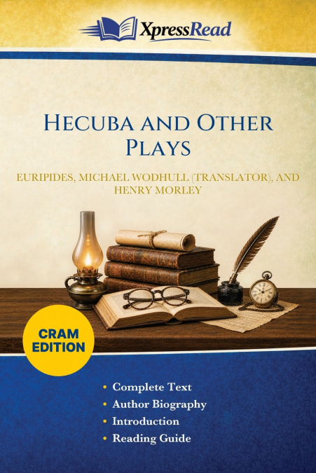 Hecuba and Other Plays (Cram Edition)