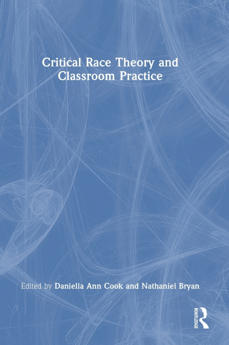 Critical Race Theory and Classroom Practice