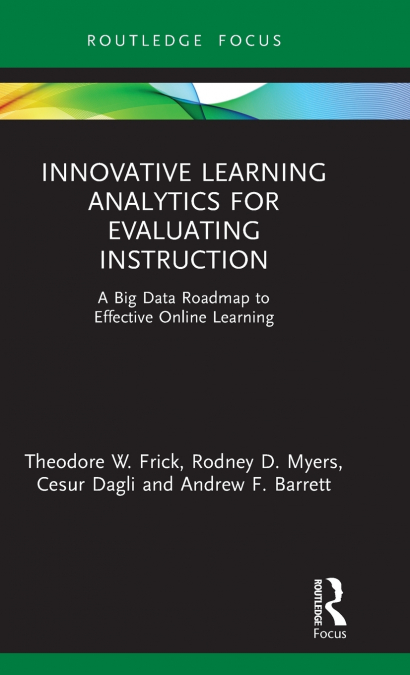 Innovative Learning Analytics for Evaluating Instruction