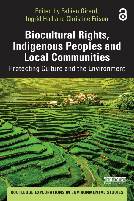 Biocultural Rights, Indigenous Peoples and Local Communities