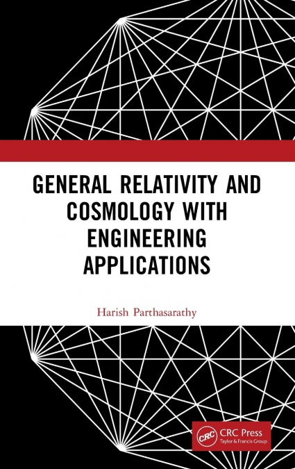 General Relativity and Cosmology with Engineering Applications
