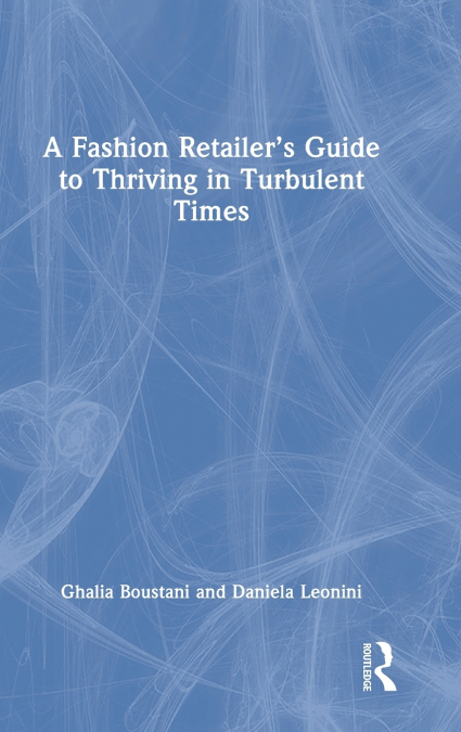 A Fashion Retailer’s Guide to Thriving in Turbulent Times