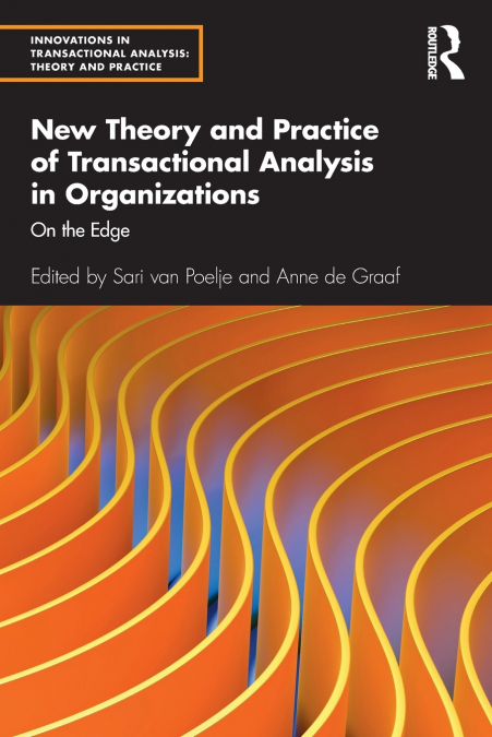 New Theory and Practice of Transactional Analysis in Organizations