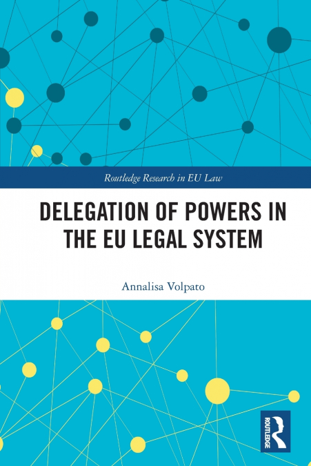 Delegation of Powers in the EU Legal System