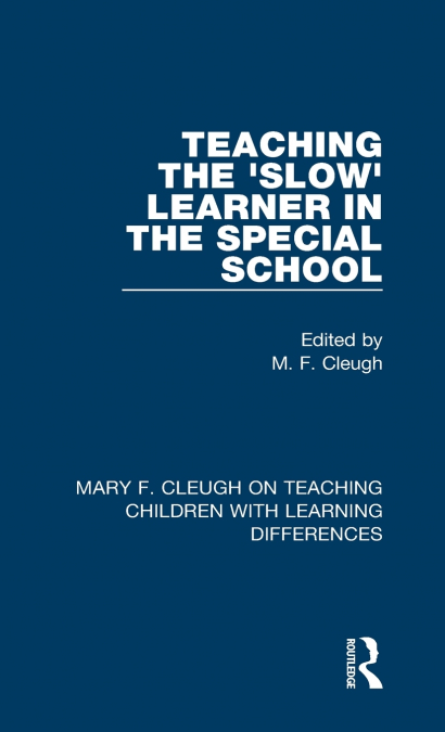 Teaching the ’Slow’ Learner in the Special School