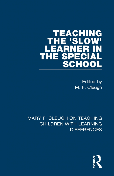 Teaching the ’Slow’ Learner in the Special School