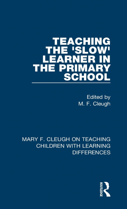 Teaching the ’Slow’ Learner in the Primary School