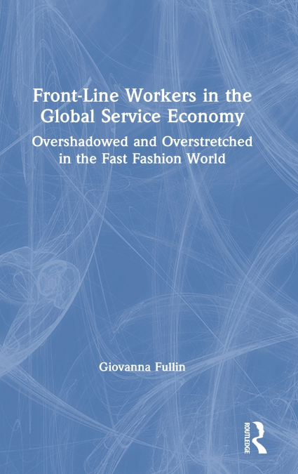 Front-Line Workers in the Global Service Economy