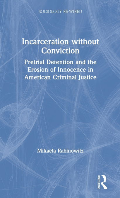 Incarceration without Conviction