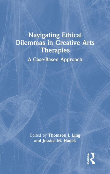 Navigating Ethical Dilemmas in Creative Arts Therapies