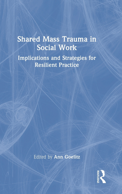 Shared Mass Trauma in Social Work