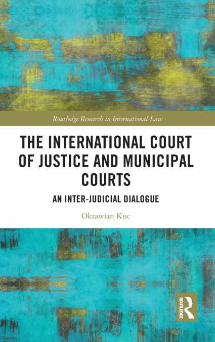 The International Court of Justice and Municipal Courts