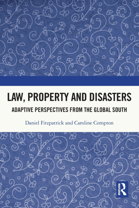 Law, Property and Disasters
