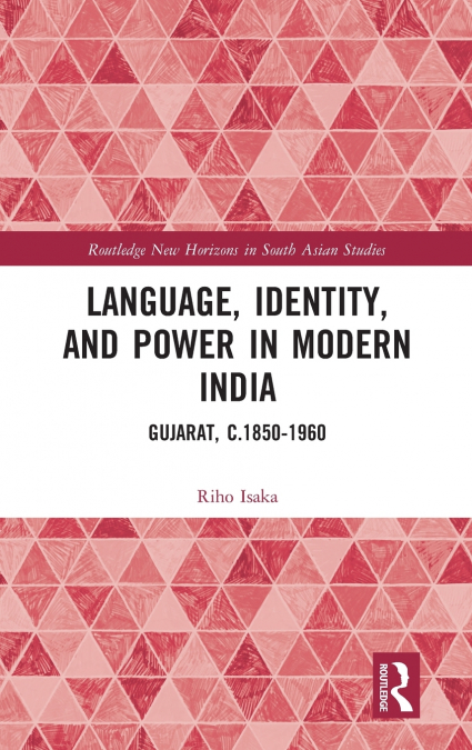 Language, Identity, and Power in Modern India