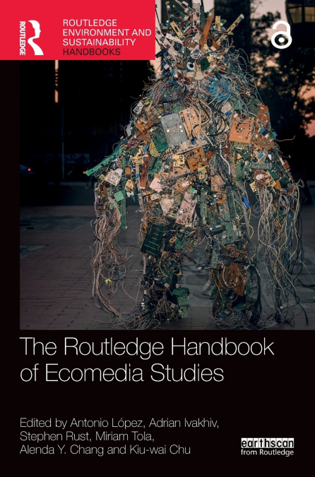 The Routledge Handbook of Ecomedia Studies