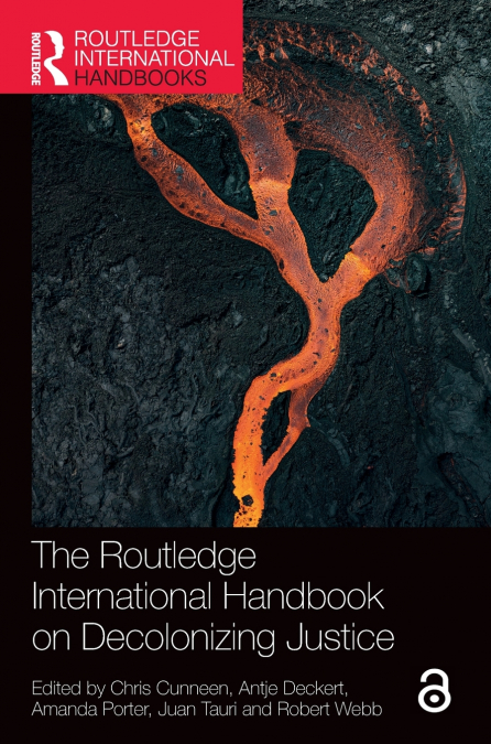 The Routledge International Handbook on Decolonizing Justice