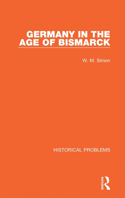 Germany in the Age of Bismarck