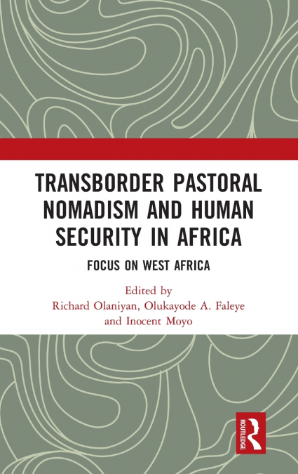 Transborder Pastoral Nomadism and Human Security in Africa