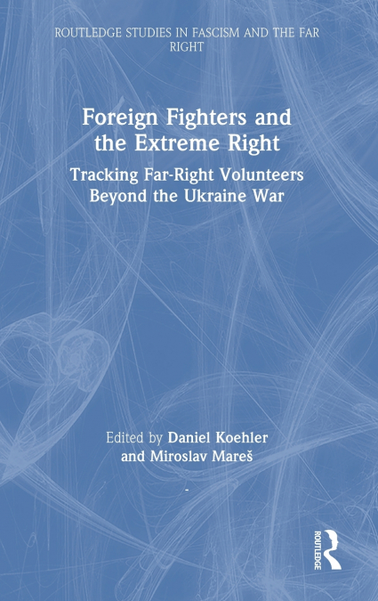 Foreign Fighters and the Extreme Right