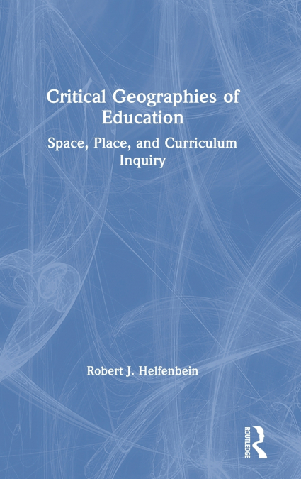 Critical Geographies of Education